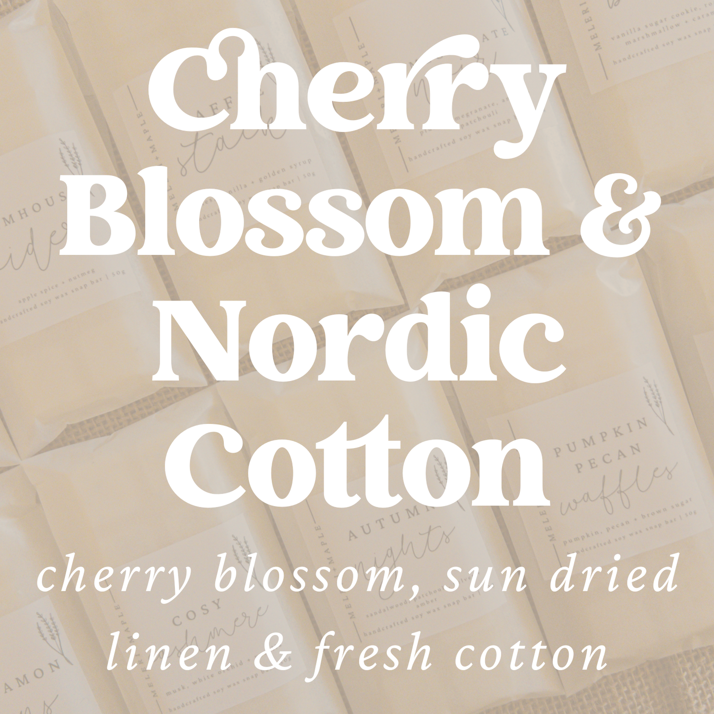 Cherry Blossom & Nordic Cotton Scented Snap Bar Wax Melt