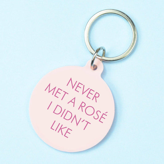 Never Met a Rosé I Didn't Like Keytag