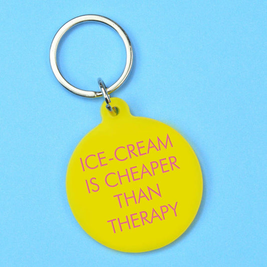 Ice-Cream is Cheaper than Therapy Keytag