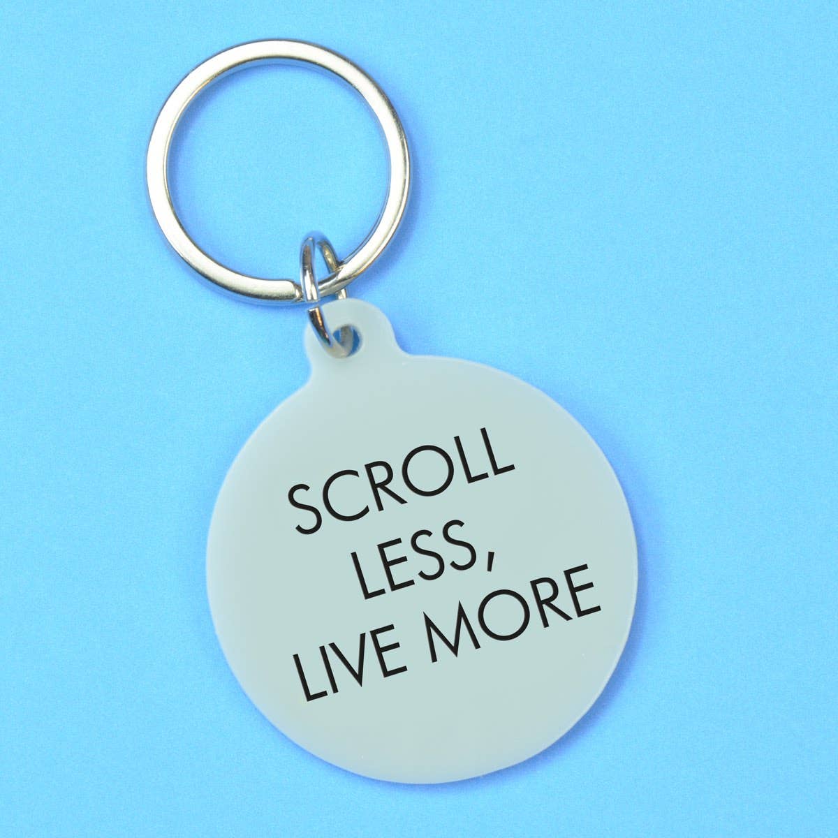 Scroll Less, Live More Keytag
