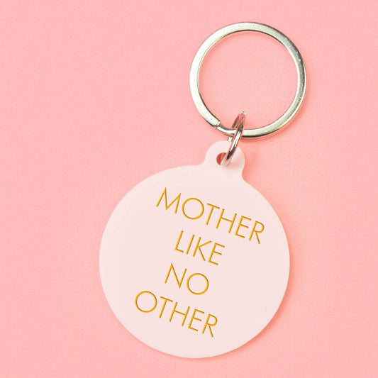 Mother Like No Other Keytag