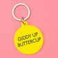 Giddy Up Buttercup Keytag