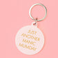 Just Another Manic Mumday Keytag