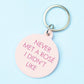 Never Met a Rosé I Didn't Like Keytag