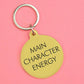 Main Character Energy Keytag