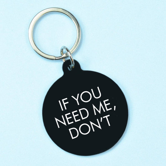 If You Need Me, Don't Keytag