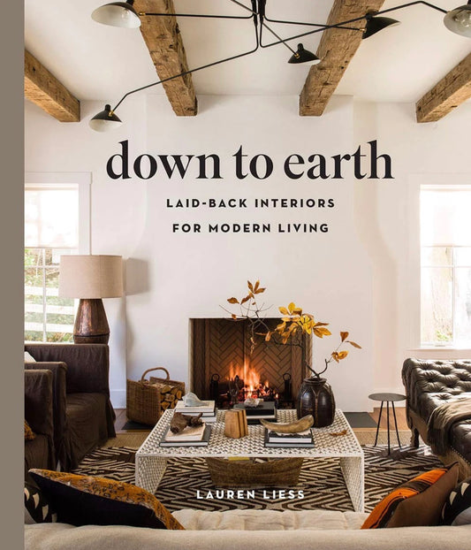 Down To Earth: Laid Back Interiors