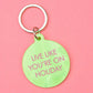 Live Like You're On Holiday Keytag