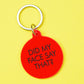 Did My Face Say That? Keytag